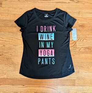 NWT Exertek Women’s Graphic Tee “I Drink Wine in My Yoga Pants” Black Size S